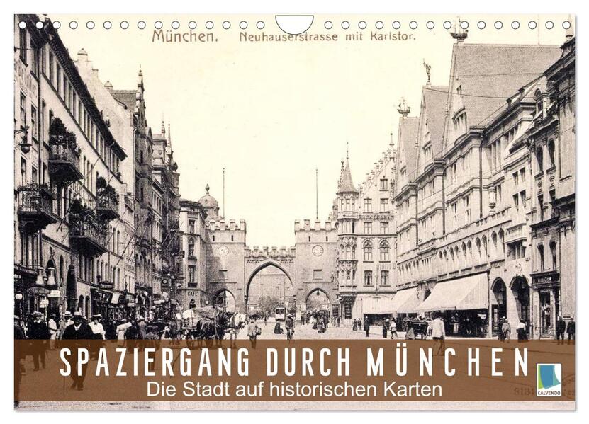 Spaziergang durch München Die Stadt auf historischen Karten (Wandkalender 2024 DIN A4 quer) CALVENDO Monatskalender