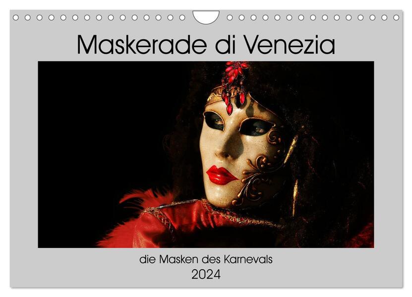 Maskerade di Venezia (Wandkalender 2024 DIN A4 quer) CALVENDO Monatskalender