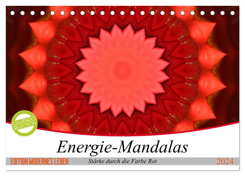 Energie-Mandalas Stärke durch die Farbe Rot (Tischkalender 2024 DIN A5 quer) CALVENDO Monatskalender