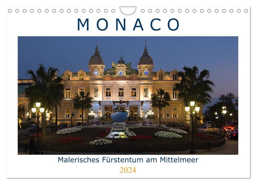 Monaco - Malerisches Fürstentum am Mittelmeer (Wandkalender 2024 DIN A4 quer) CALVENDO Monatskalender