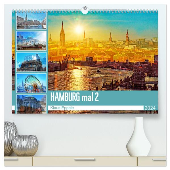 Hamburg mal 2 (hochwertiger Premium Wandkalender 2024 DIN A2 quer) Kunstdruck in Hochglanz