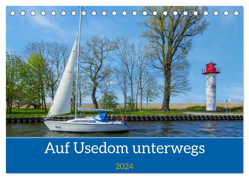 Unterwegs auf Usedom (Tischkalender 2024 DIN A5 quer) CALVENDO Monatskalender