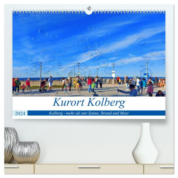 Kurort Kolberg (hochwertiger Premium Wandkalender 2024 DIN A2 quer) Kunstdruck in Hochglanz