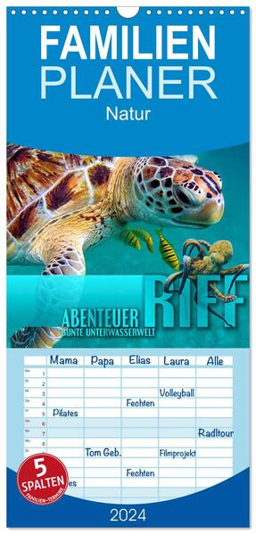 Familienplaner 2024 - Abenteuer Riff - bunte Unterwasserwelt mit 5 Spalten (Wandkalender 21 x 45 cm) CALVENDO