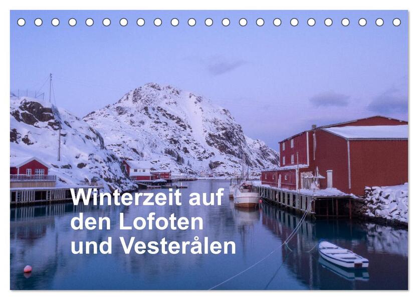 Winterzeit auf den Lofoten und Vesterålen (Tischkalender 2024 DIN A5 quer) CALVENDO Monatskalender