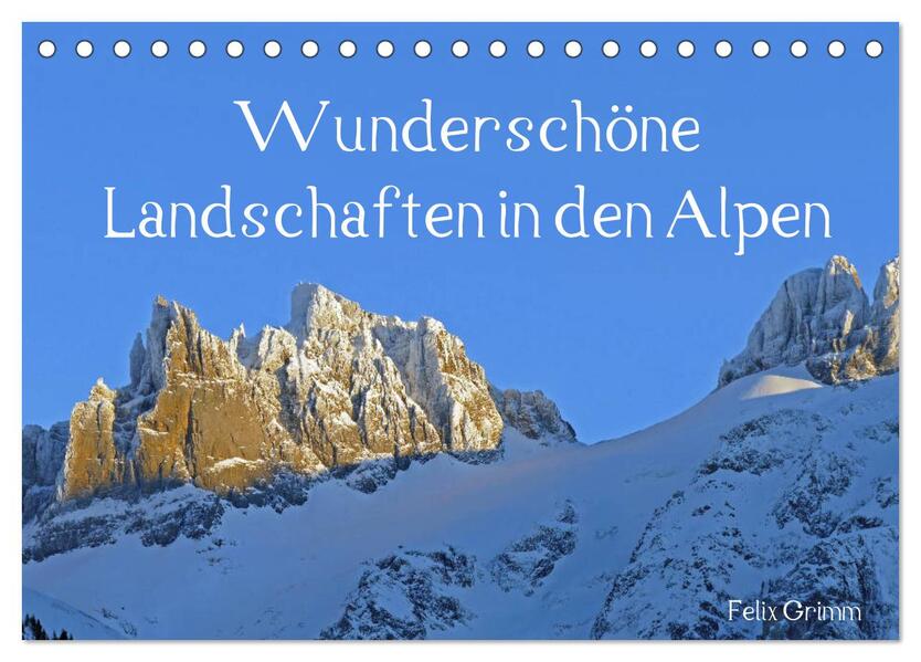 Wunderschöne Landschaften in den Alpen (Tischkalender 2024 DIN A5 quer) CALVENDO Monatskalender