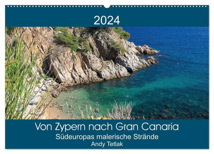 Von Zypern nach Gran Canaria (Wandkalender 2024 DIN A2 quer) CALVENDO Monatskalender