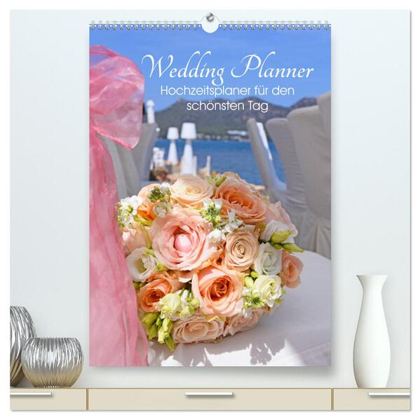 My Wedding Planner - Hochzeitsplaner für den schönsten Tag im Leben (hochwertiger Premium Wandkalender 2024 DIN A2 hoch) Kunstdruck in Hochglanz
