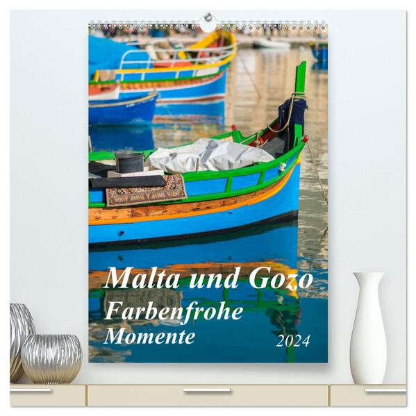 Malta und Gozo - Farbenfrohe Momente (hochwertiger Premium Wandkalender 2024 DIN A2 hoch) Kunstdruck in Hochglanz