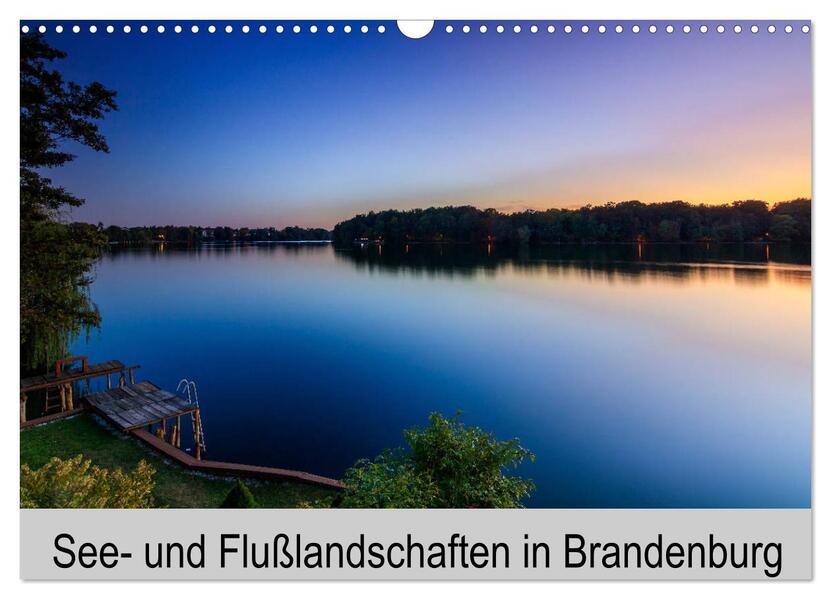 See- und Flußlandschaften in Brandenburg (Wandkalender 2024 DIN A3 quer) CALVENDO Monatskalender