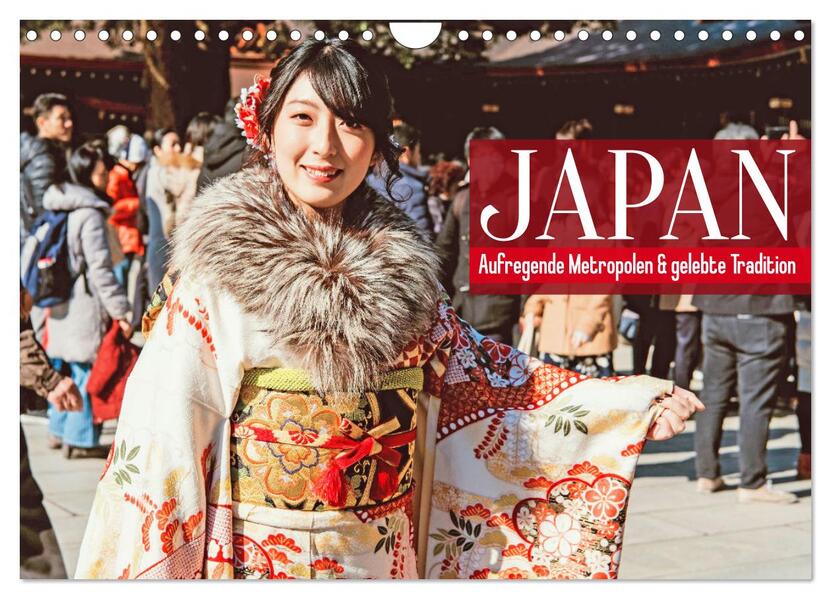 Japan: Aufregende Metropolen und gelebte Tradition (Wandkalender 2024 DIN A4 quer) CALVENDO Monatskalender