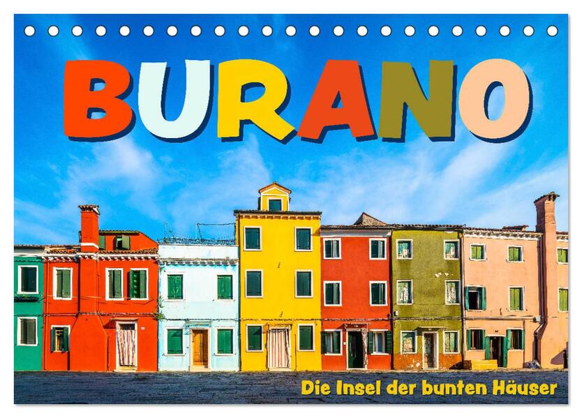 Burano - Die Insel der bunten Häuser (Tischkalender 2024 DIN A5 quer) CALVENDO Monatskalender