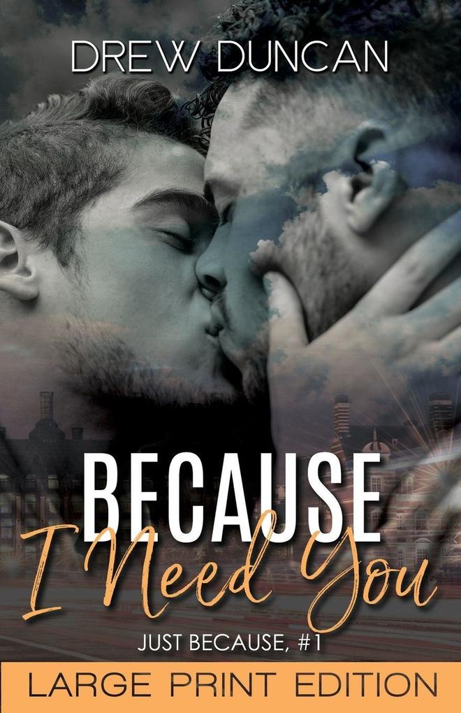 Because I Need You