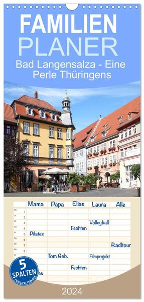 Familienplaner 2024 - Bad Langensalza - Eine Perle Thüringens mit 5 Spalten (Wandkalender 21 x 45 cm) CALVENDO
