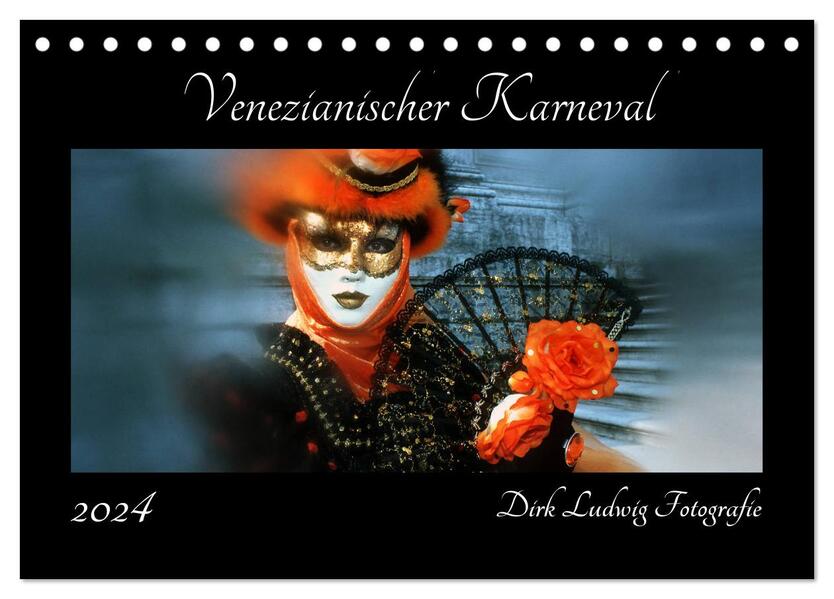 Venezianischer Karneval (Tischkalender 2024 DIN A5 quer) CALVENDO Monatskalender - Dirk Ludwig Fotografie