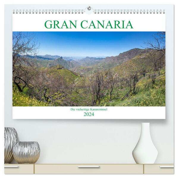 Gran Canaria - Die vielseitige Kanareninsel (hochwertiger Premium Wandkalender 2024 DIN A2 quer) Kunstdruck in Hochglanz