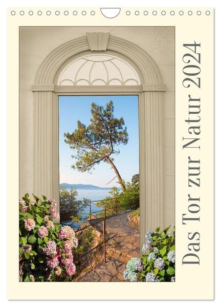 Das Tor zur Natur 2024 (Wandkalender 2024 DIN A4 hoch) CALVENDO Monatskalender