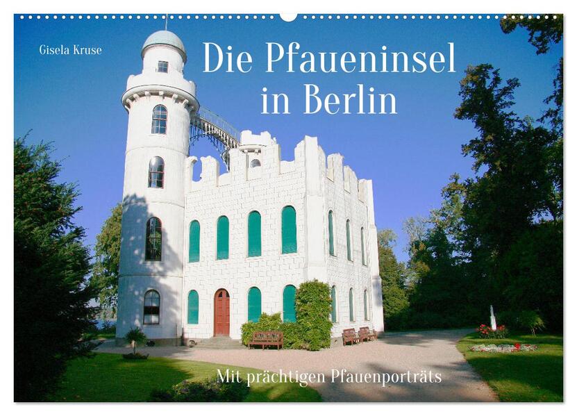 Die Pfaueninsel in Berlin (Wandkalender 2024 DIN A2 quer) CALVENDO Monatskalender