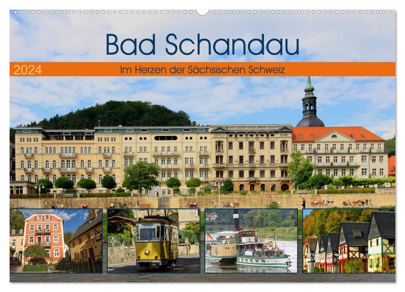 Bad Schandau Im Herzen der Sächsischen Schweiz (Wandkalender 2024 DIN A2 quer) CALVENDO Monatskalender