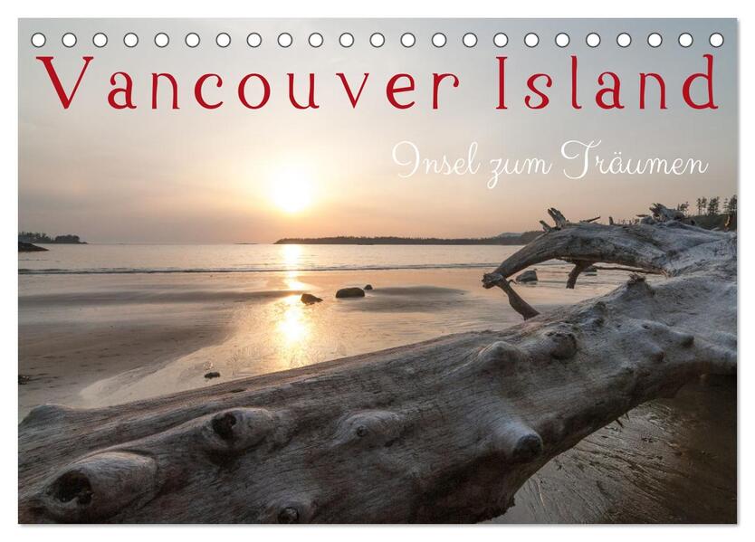 Vancouver Island - Insel zum Träumen (Tischkalender 2024 DIN A5 quer) CALVENDO Monatskalender