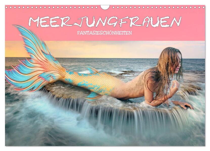 Meerjungfrauen - Fantasieschönheiten (Wandkalender 2024 DIN A3 quer) CALVENDO Monatskalender