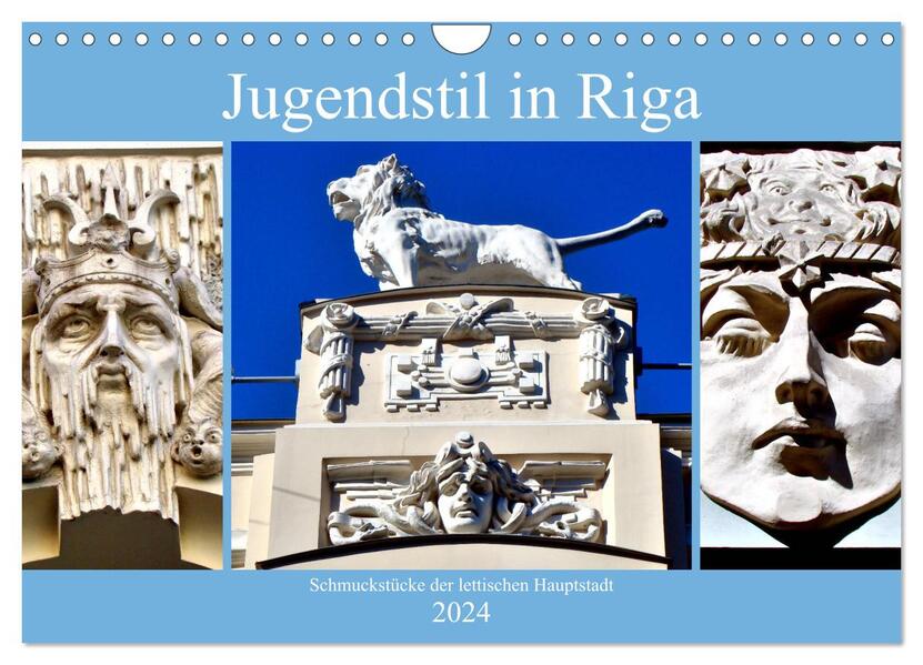 Jugendstil in Riga - Schmuckstücke der lettischen Hauptstadt (Wandkalender 2024 DIN A4 quer) CALVENDO Monatskalender