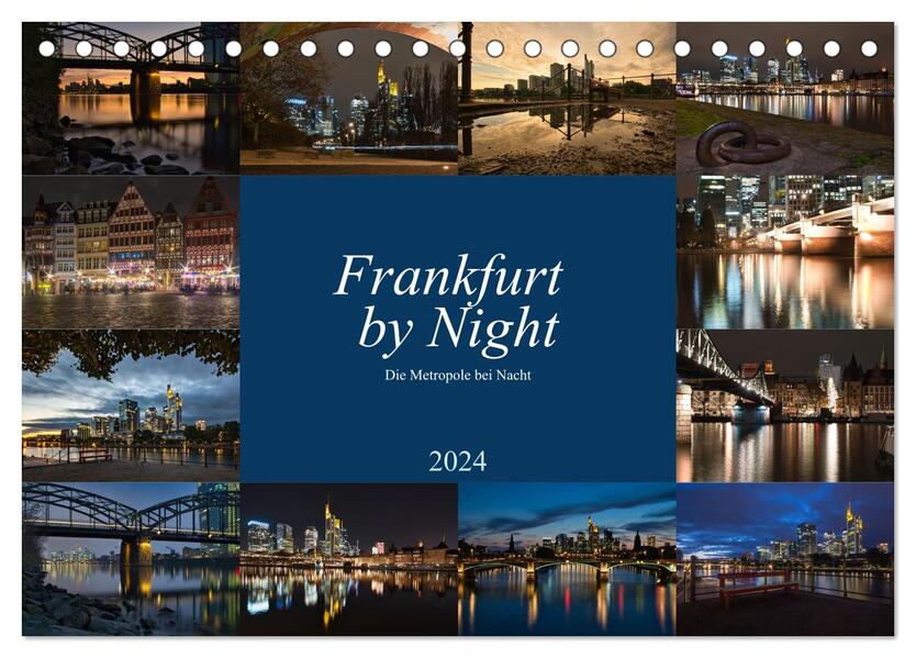 Frankfurt by Night - Die Metropole bei Nacht (Tischkalender 2024 DIN A5 quer) CALVENDO Monatskalender