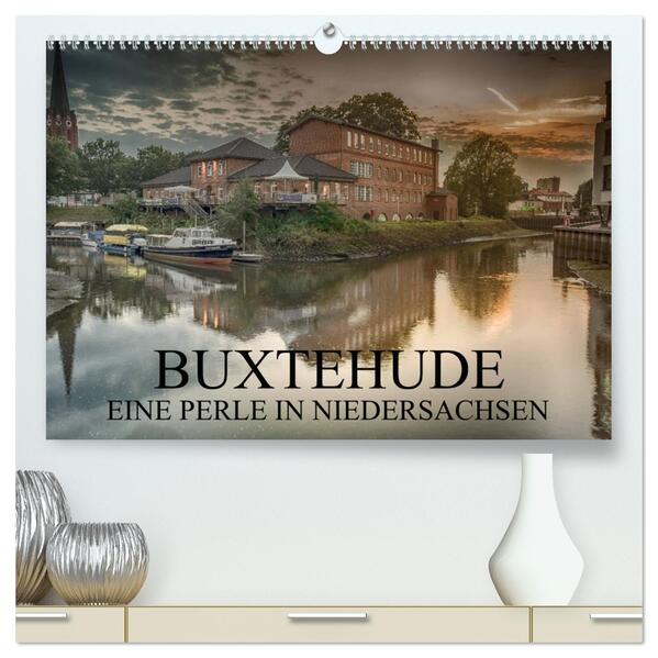 Buxtehude - Eine Perle in Niedersachsen (hochwertiger Premium Wandkalender 2024 DIN A2 quer) Kunstdruck in Hochglanz