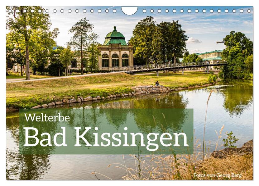 Welterbe Bad Kissingen (Wandkalender 2024 DIN A4 quer) CALVENDO Monatskalender
