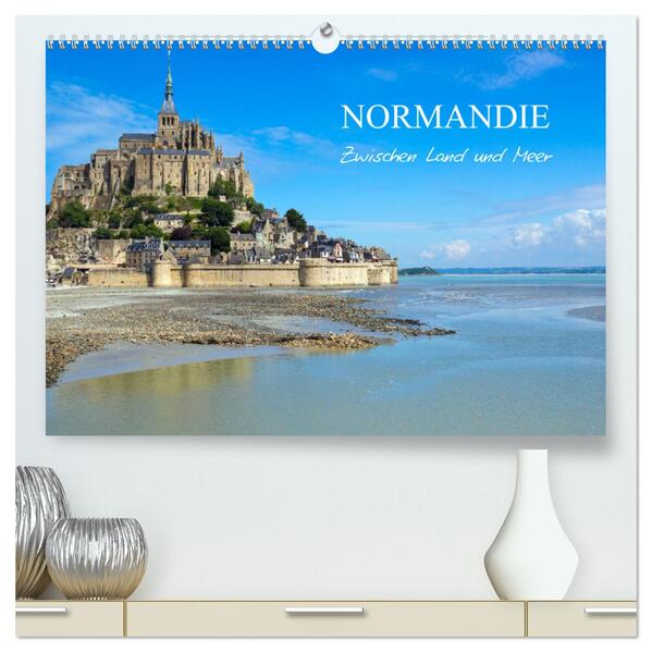 Normandie - zwischen Land und Meer (hochwertiger Premium Wandkalender 2024 DIN A2 quer) Kunstdruck in Hochglanz