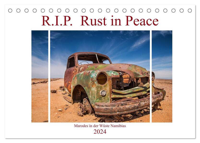 R.I.P. Rust in Peace - Marodes in der Wüste Namibias (Tischkalender 2024 DIN A5 quer) CALVENDO Monatskalender