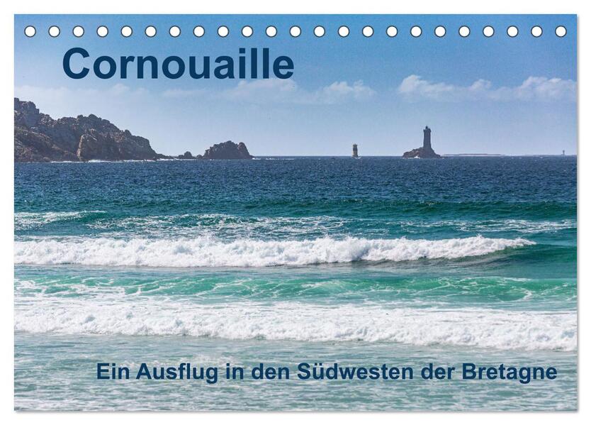 Cornouaille - Ein Ausflug in den Südwesten der Bretagne (Tischkalender 2024 DIN A5 quer) CALVENDO Monatskalender