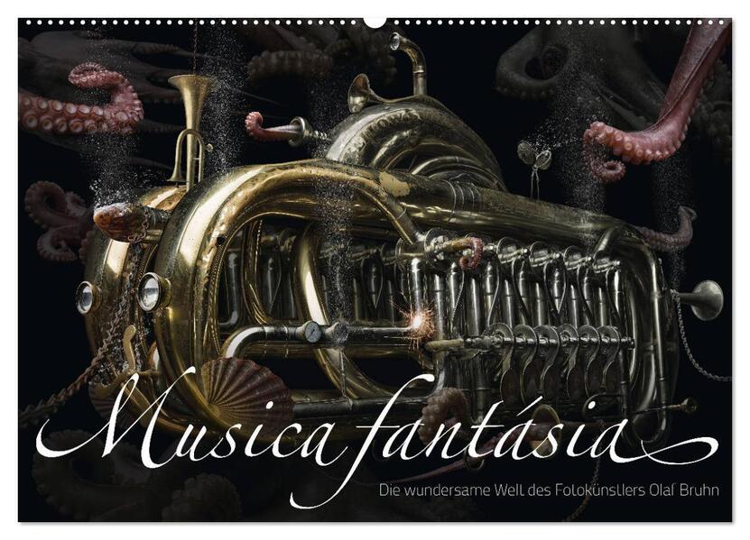 Musica fantásia - Die wundersame Welt des Fotokünstlers Olaf Bruhn (Wandkalender 2024 DIN A2 quer) CALVENDO Monatskalender