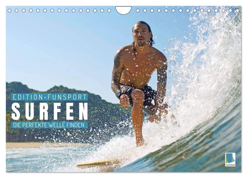 Surfen: Die perfekte Welle finden - Edition Funsport (Wandkalender 2024 DIN A4 quer) CALVENDO Monatskalender