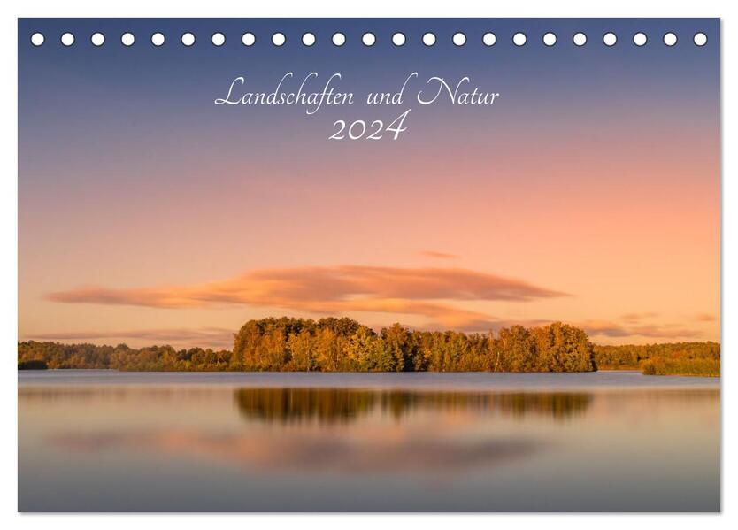 Landschaften und Natur 2024 (Tischkalender 2024 DIN A5 quer) CALVENDO Monatskalender