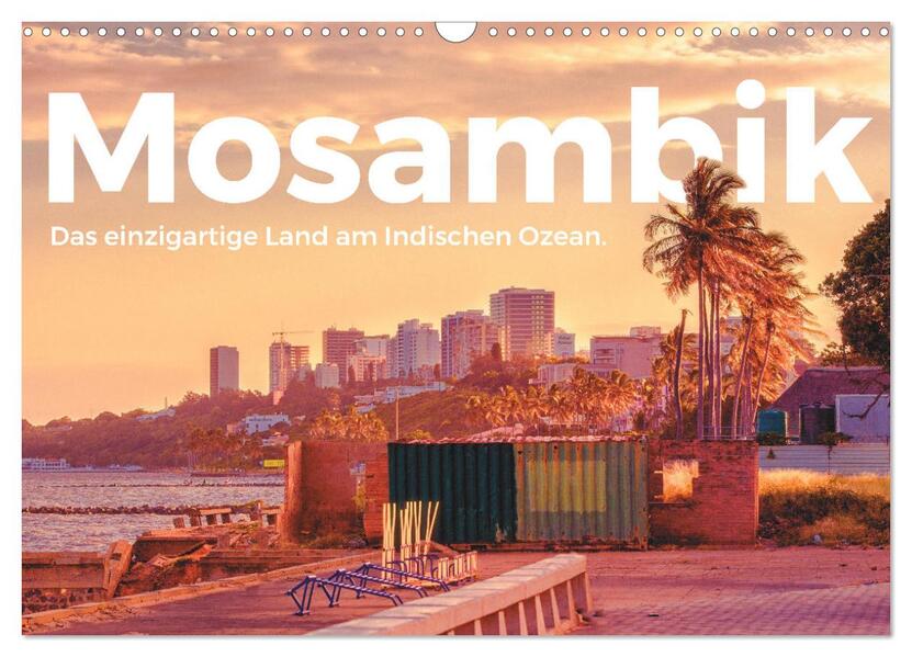 Mosambik - Das einzigartige Land am Indischen Ozean. (Wandkalender 2024 DIN A3 quer) CALVENDO Monatskalender