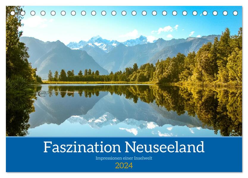Faszination Neuseeland (Tischkalender 2024 DIN A5 quer) CALVENDO Monatskalender