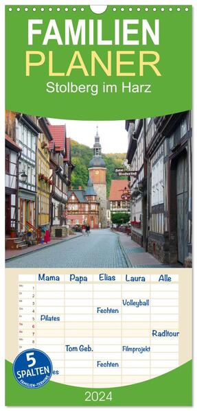 Familienplaner 2024 - Stolberg im Harz - Deutschlands schönstes Dorf mit 5 Spalten (Wandkalender 21 x 45 cm) CALVENDO