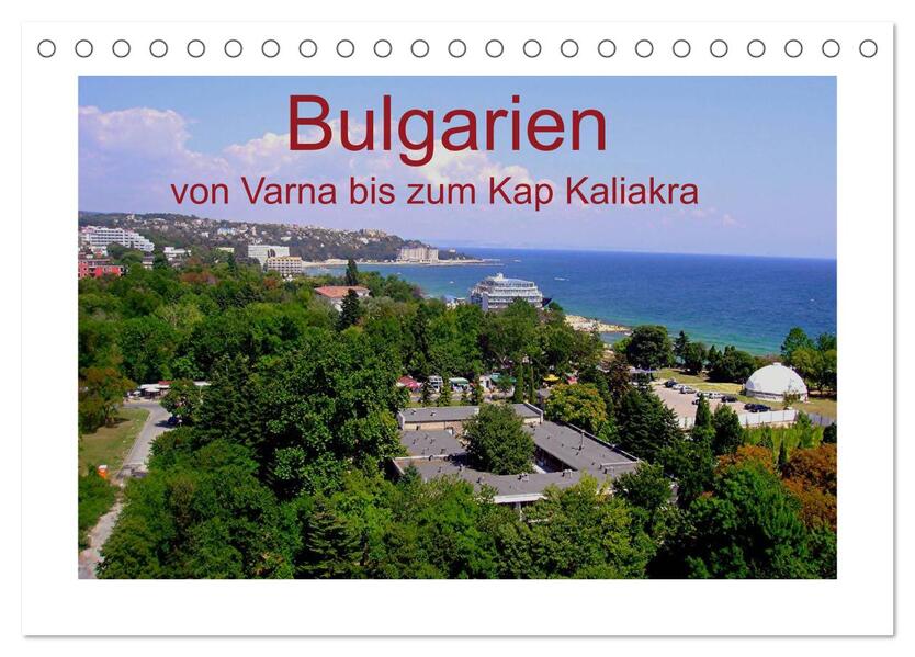 Bulgarien von Varna bis zum Kap Kaliakra (Tischkalender 2024 DIN A5 quer) CALVENDO Monatskalender