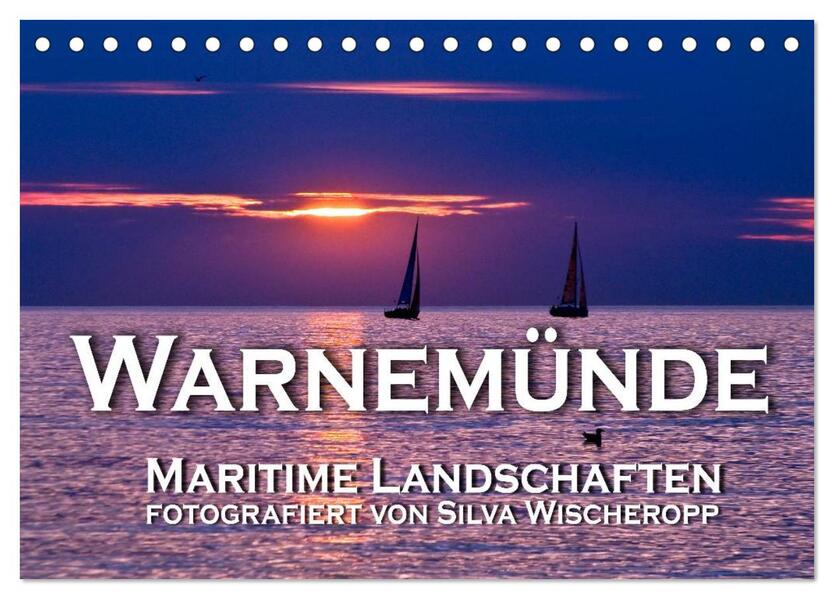 Warnemünde - Maritime Landschaften (Tischkalender 2024 DIN A5 quer) CALVENDO Monatskalender