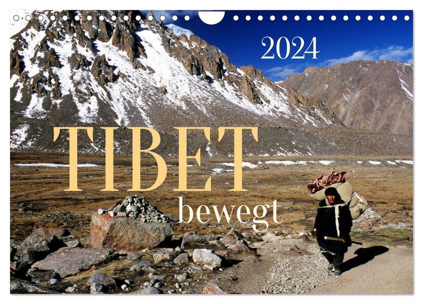 Tibet bewegt (Wandkalender 2024 DIN A4 quer) CALVENDO Monatskalender