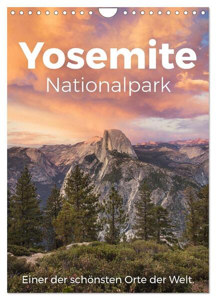 Yosemite Nationalpark - Einer der schönsten Orte der Welt. (Wandkalender 2024 DIN A4 hoch) CALVENDO Monatskalender