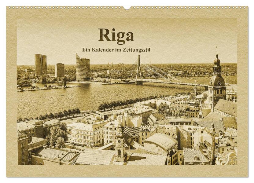 Riga Ein Kalender im Zeitungsstil (Wandkalender 2024 DIN A2 quer) CALVENDO Monatskalender