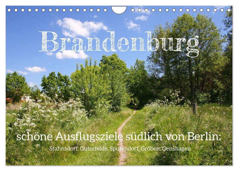 Brandenburg - schöne Ausflugsziele südlich von Berlin (Wandkalender 2024 DIN A4 quer) CALVENDO Monatskalender