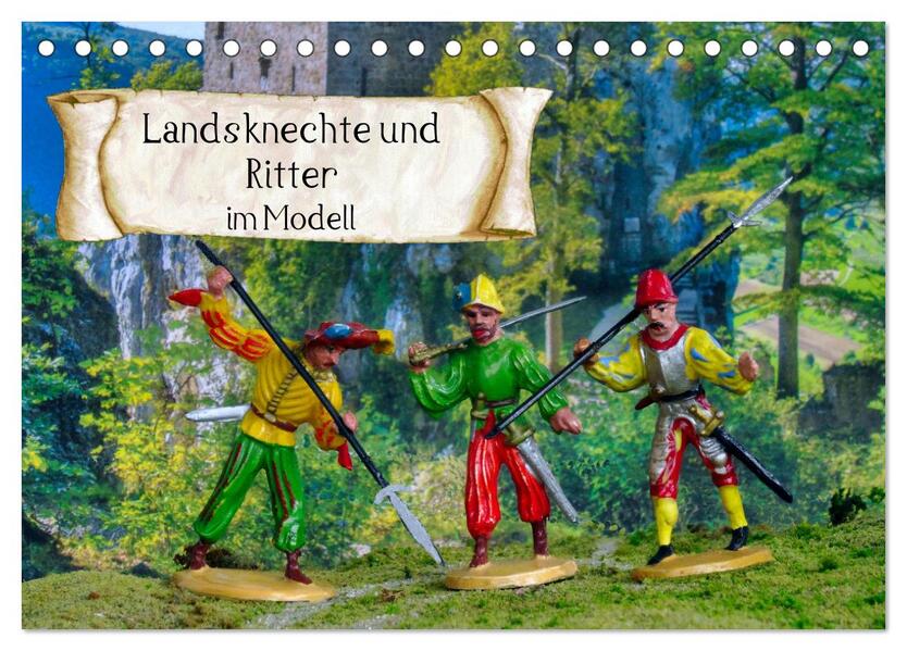 Landsknechte und Ritter im Modell (Tischkalender 2024 DIN A5 quer) CALVENDO Monatskalender
