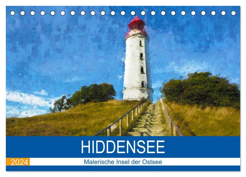 Hiddensee - Malerische Insel der Ostsee (Tischkalender 2024 DIN A5 quer) CALVENDO Monatskalender