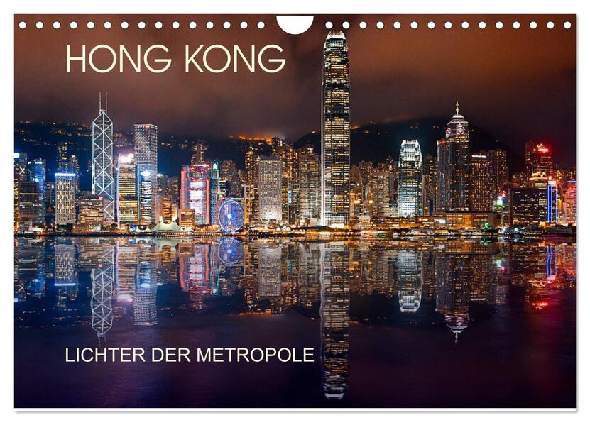 Hong Kong Citylights (Wandkalender 2024 DIN A4 quer) CALVENDO Monatskalender