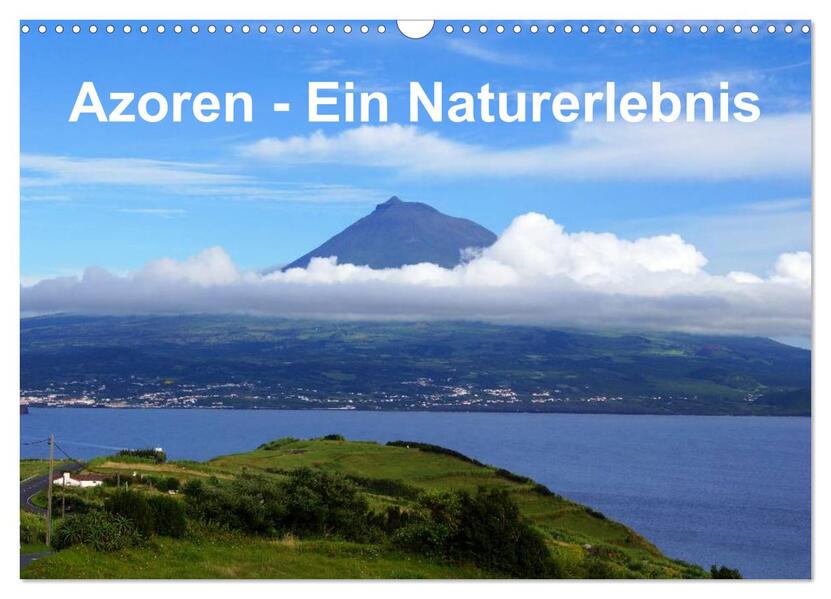 Azoren - Ein Naturerlebnis (Wandkalender 2024 DIN A3 quer) CALVENDO Monatskalender