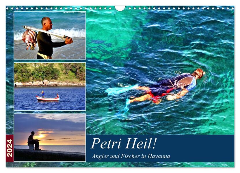 Petri Heil! Angler und Fischer in Havanna (Wandkalender 2024 DIN A3 quer) CALVENDO Monatskalender