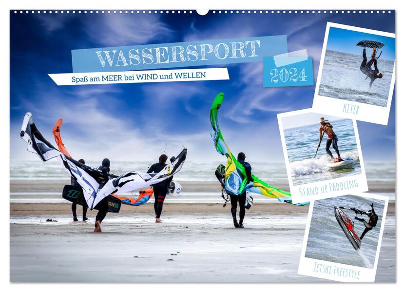 Wassersport - Spaß am Meer bei Wind und Wellen (Wandkalender 2024 DIN A2 quer) CALVENDO Monatskalender
